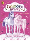 First Class Friends (eBook): Unicorn School Series, Book 1